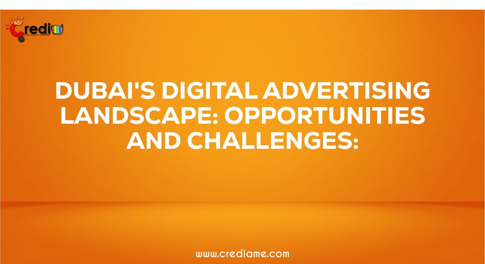 Dubai Digital Advertising Opportunities and Challenges 2024